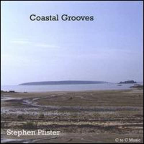 Stephen Pfister - Coastal Grooves;