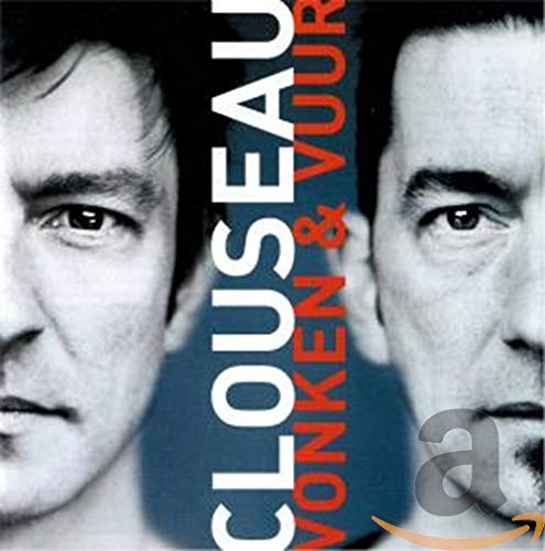 Clouseau - Vonken En Vuur;