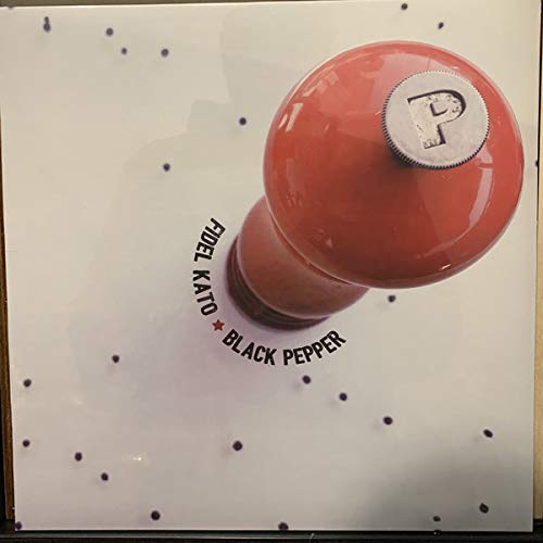 Fidel Kato - Black Pepper;