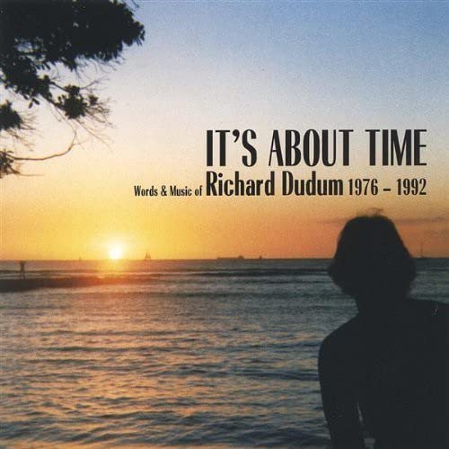 Richard Dudum - It'S About Time;