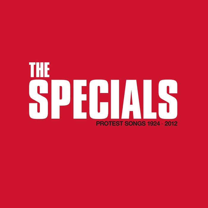 Specials (The) - Protest Songs 1924-2012;