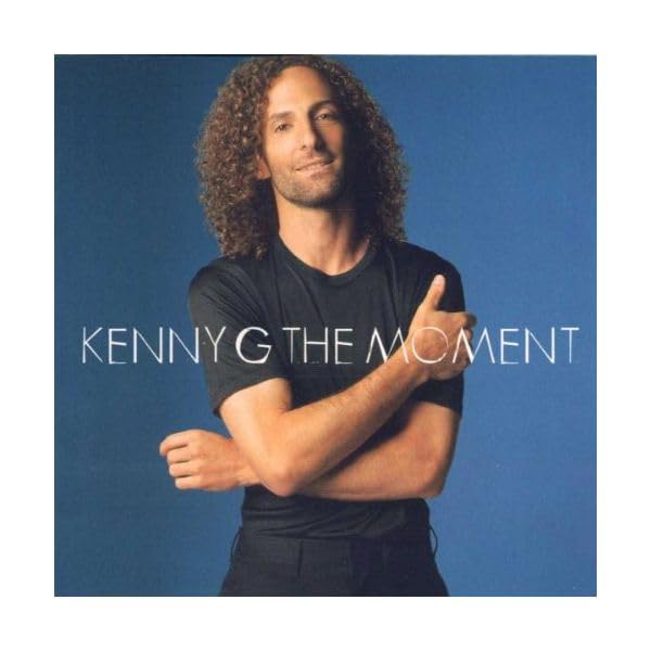 Kenny G - The Moment;