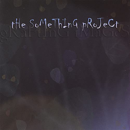 Something Project - Grafting Images;