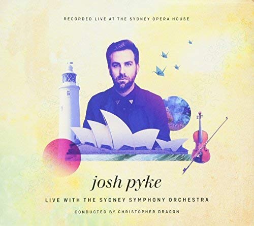 Josh Pyke & Sydney Symphony Orchestra - Live At The Sydney Opera House;