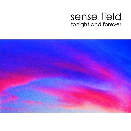 Sense Field - Tonight And Forever;