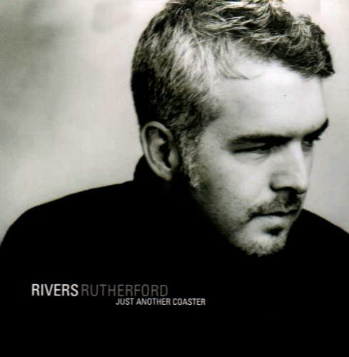 Rivers Rutherford - Just Another Coaster;
