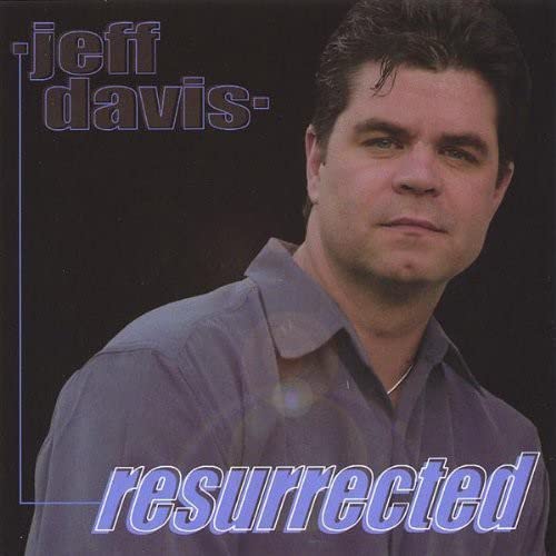 Jeff Davis - Resurrected;