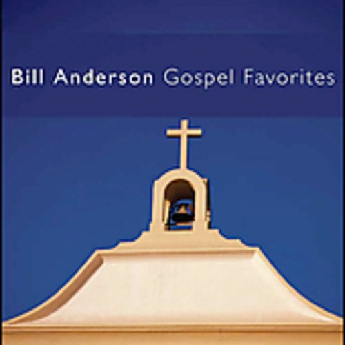 Bill Anderson - Gospel Favorites;
