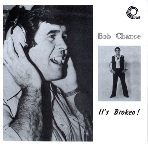 Bob Chance - It's Broken;