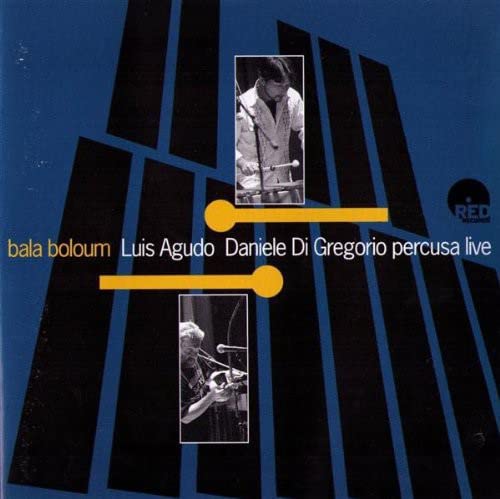 Luis Agudo &amp; Daniele Di Gregorio - Bala Boloum;