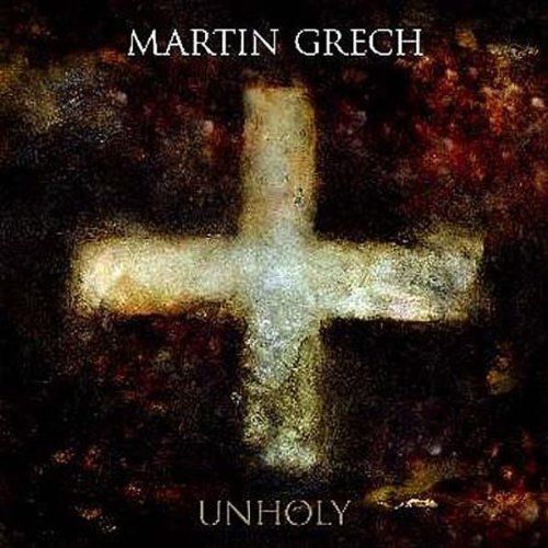 Martin Grech - Unholy;