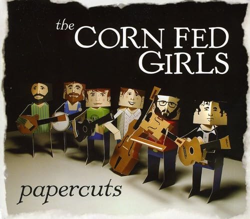 Corn Fed Girls (The) - Papercuts;