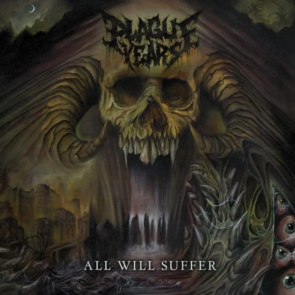 Plague Years - All Will Suffer;