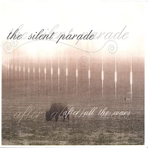Silent Parade (The) - After All The Wars;