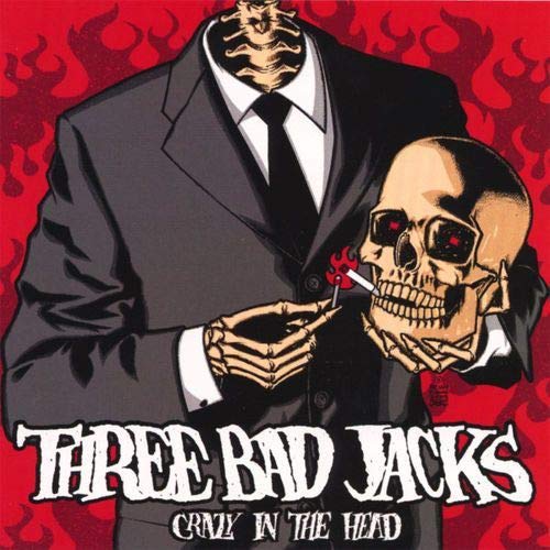 Three Bad Jacks - Crazy In The Head;