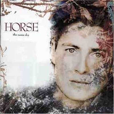 Horse - The Same Sky;