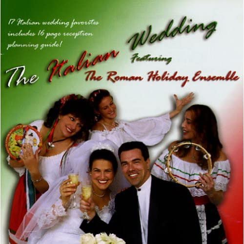 Roman Holiday Ensemble (The) - The Italian Wedding;