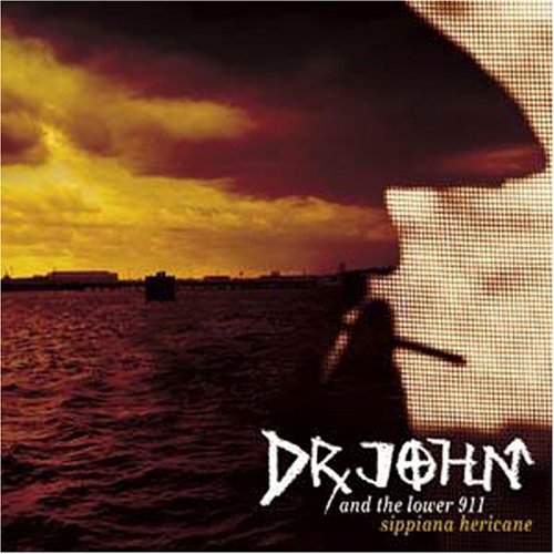 Dr. John - Sippiana Hericane;