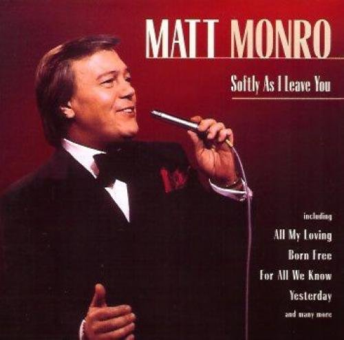 Matt Monro - Softly As I Leave You;