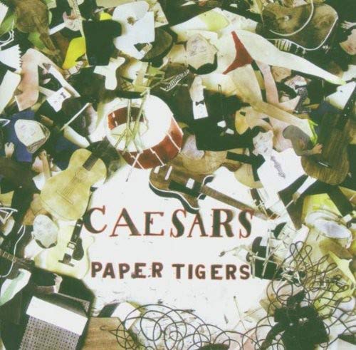 Caesars - Paper Tigers;