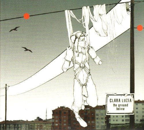 Clara Luzia - The Ground Below;