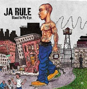 Ja Rule - Blood In My Eye;