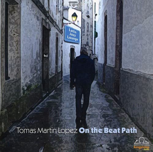 Tomas Martin Lopez - On The Beat Path;