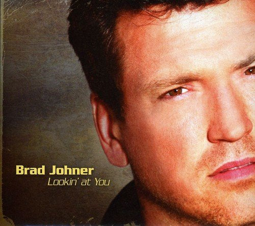 Brad Johner - Lookin' At You;