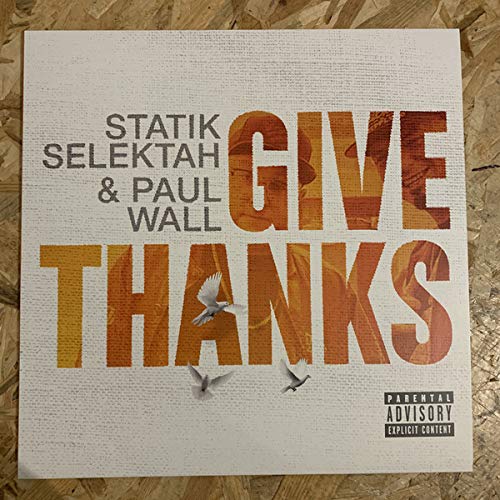 Statik Selektah & Paul Wall - Give Thanks;