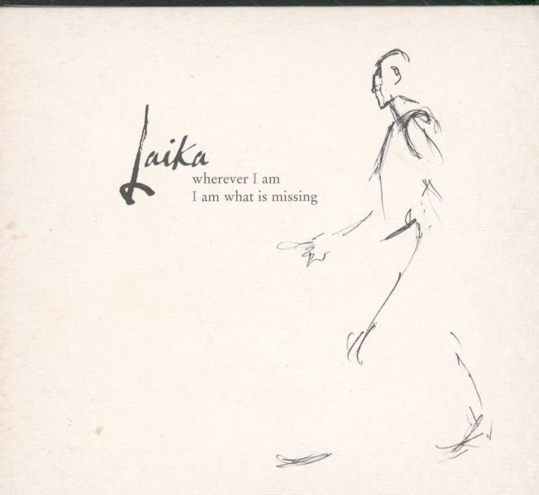 Laika - Wherever I Am I Am What Is Missing;