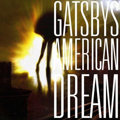 Gatsbys American Dream - Gatsbys American Dream;