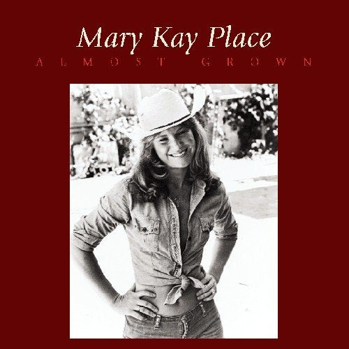 Mary Kay Place - Almost Grown;