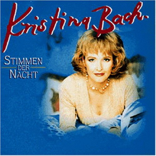 Kristina Bach - Stimmen Der Nacht;