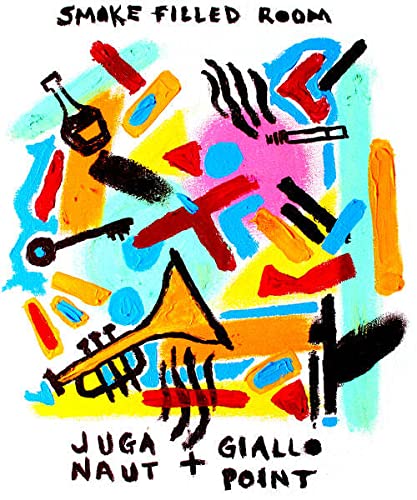 Juga-Naut / Giallo Point - Smoke Filled Room;