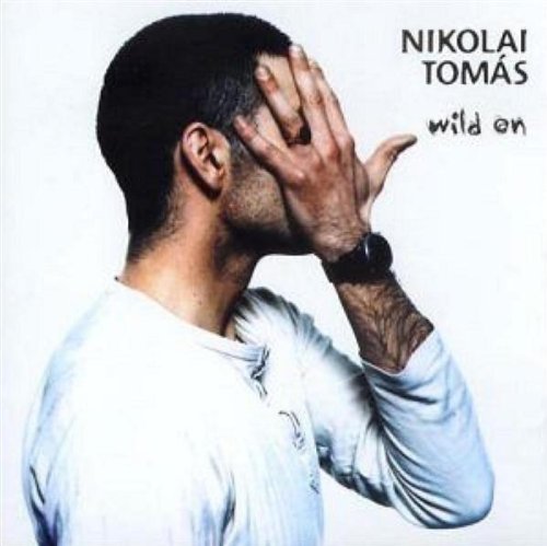 Nikolai Tomas - Wild On;