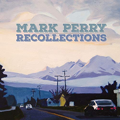 Mark Perry - Recollections;