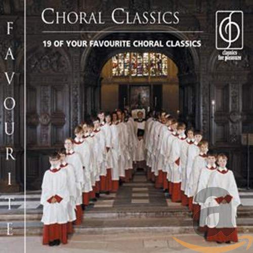 Choral Classics: 19 Of Our Favourite Choral Classics;