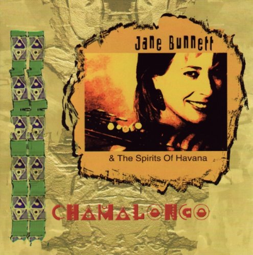 Jane Bunnett & The Spirits Of Havana - Chamalongo;