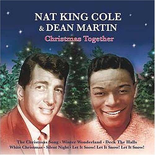 Nat King Cole & Dean Martin - Christmas Together;