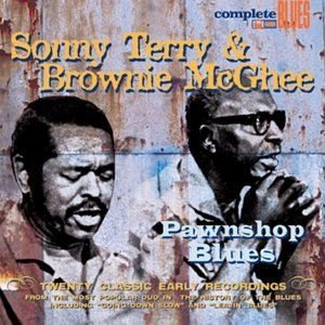 Sonny Terry & Brownie McGhee - Pawnshop Blues: Twenty Classic Early Recordings;