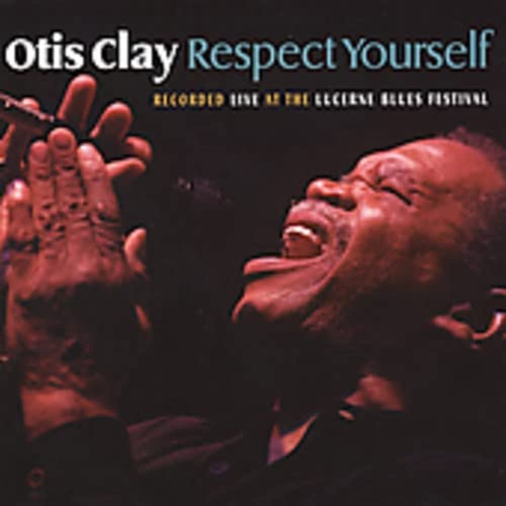 Otis Clay - Respect Yourself;