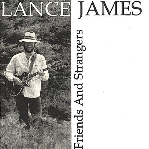 Lance James - Friends & Strangers;