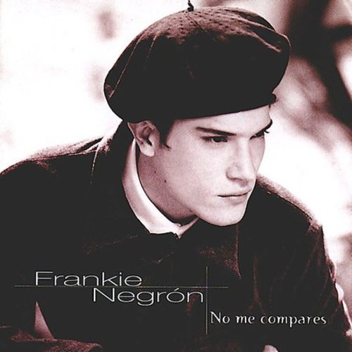 Frankie Negron - No Me Compares;