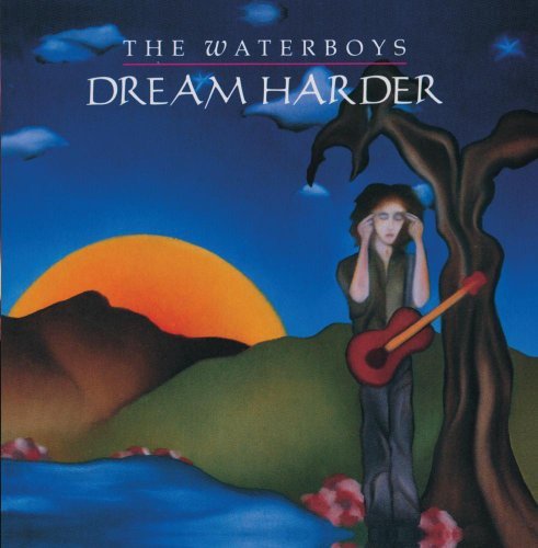 Waterboys (The) - Dream Harder;