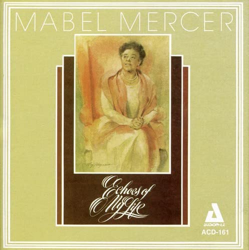Mercer, Mabel - Echoes Of My Life;
