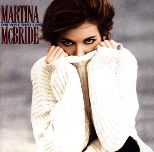 Martina McBride - The Way That I Am;