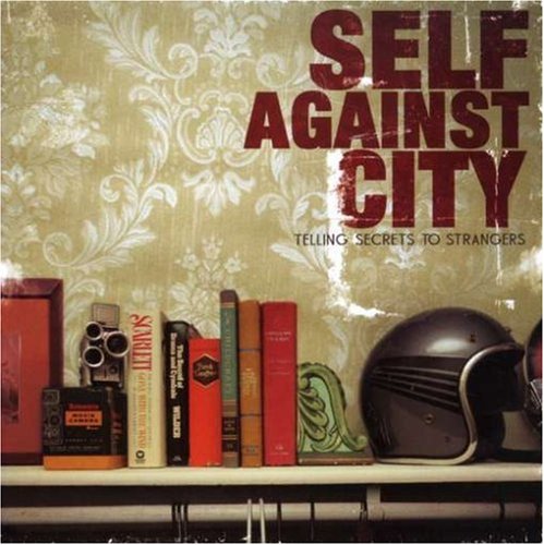 Self Against City - Telling Secrets To Strangers;