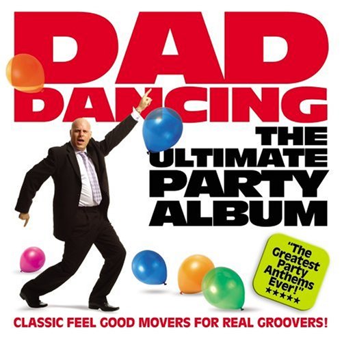 Dad's Dancing: The Ultimate Party Album / Various;