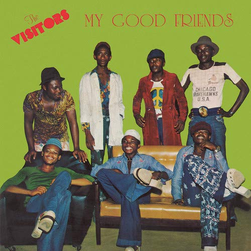 Visitors - My Good Friends;