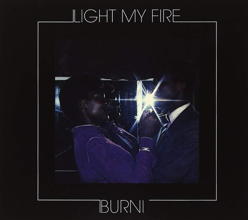 Burnis - Light My Fire;